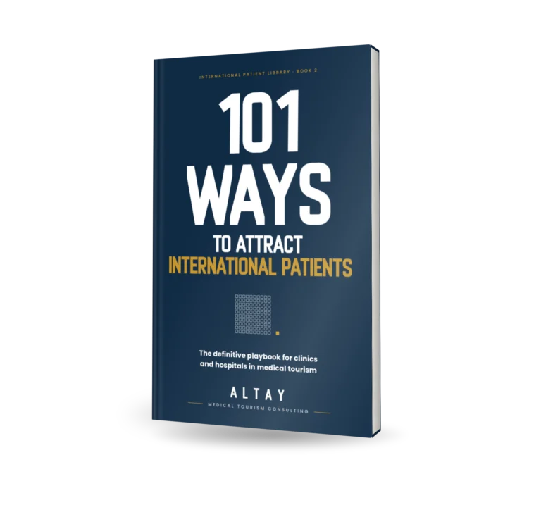 101 Ways to Attract International Patients e-book by Altay Medical Tourism Consulting